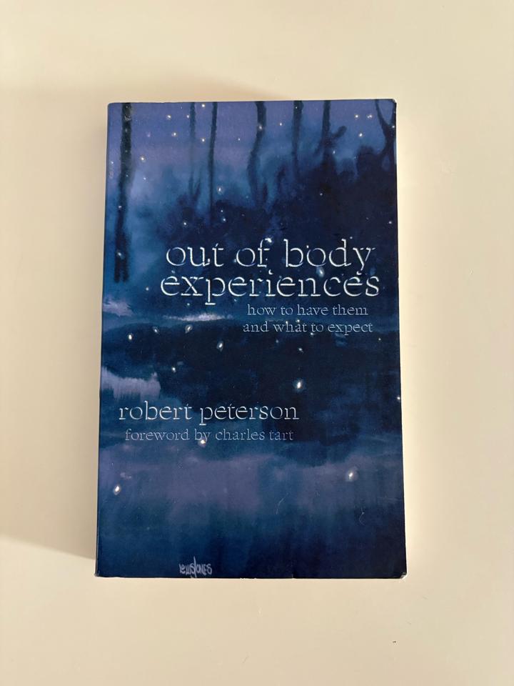 Out of Body Experiences: How to Have Them and What to Expect
