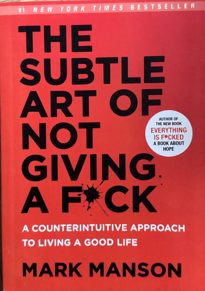 The Subtle Art of Not Giving a F*ck