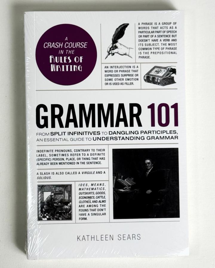 Grammar 101: From Parts of Speech and Punctuation to Diagramming Sentences and C