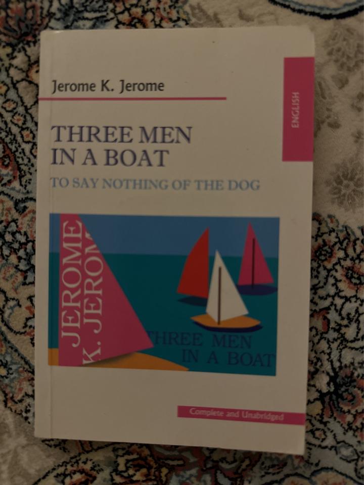Three Men in a Boat (to Say Nothing of the Dog)