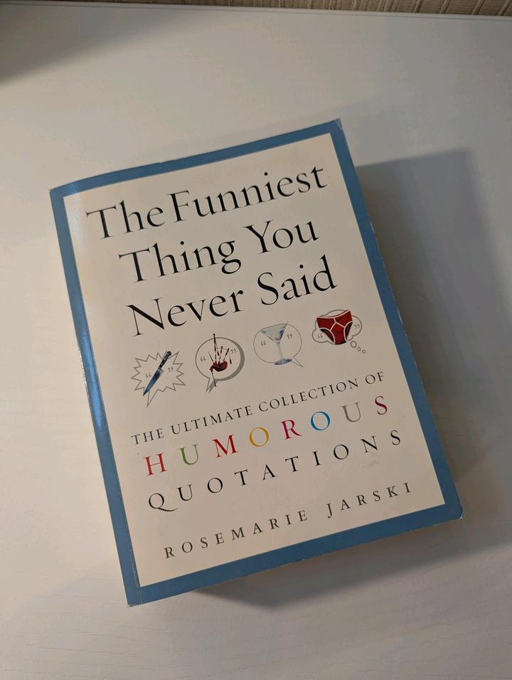 The Funniest Thing You Never Said