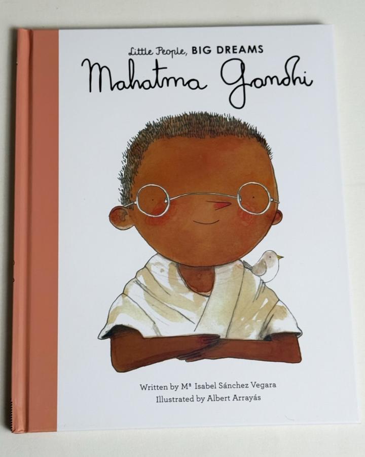 Little People, BIG DREAMS: Mahatma Gandhi