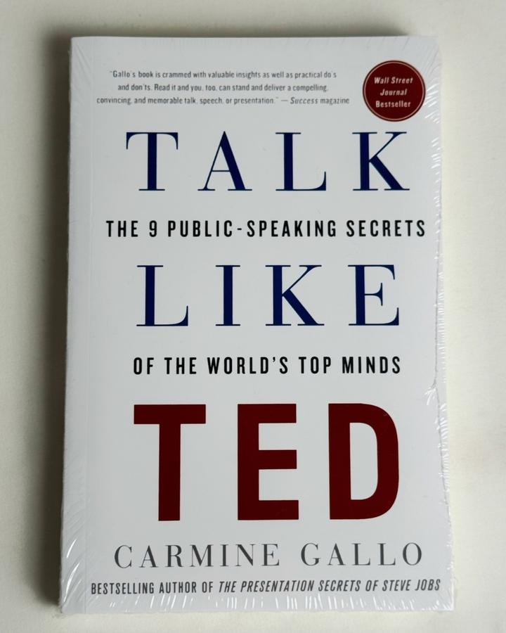 Talk Like TED: The 9 Public-Speaking Secrets of the World's Top Minds