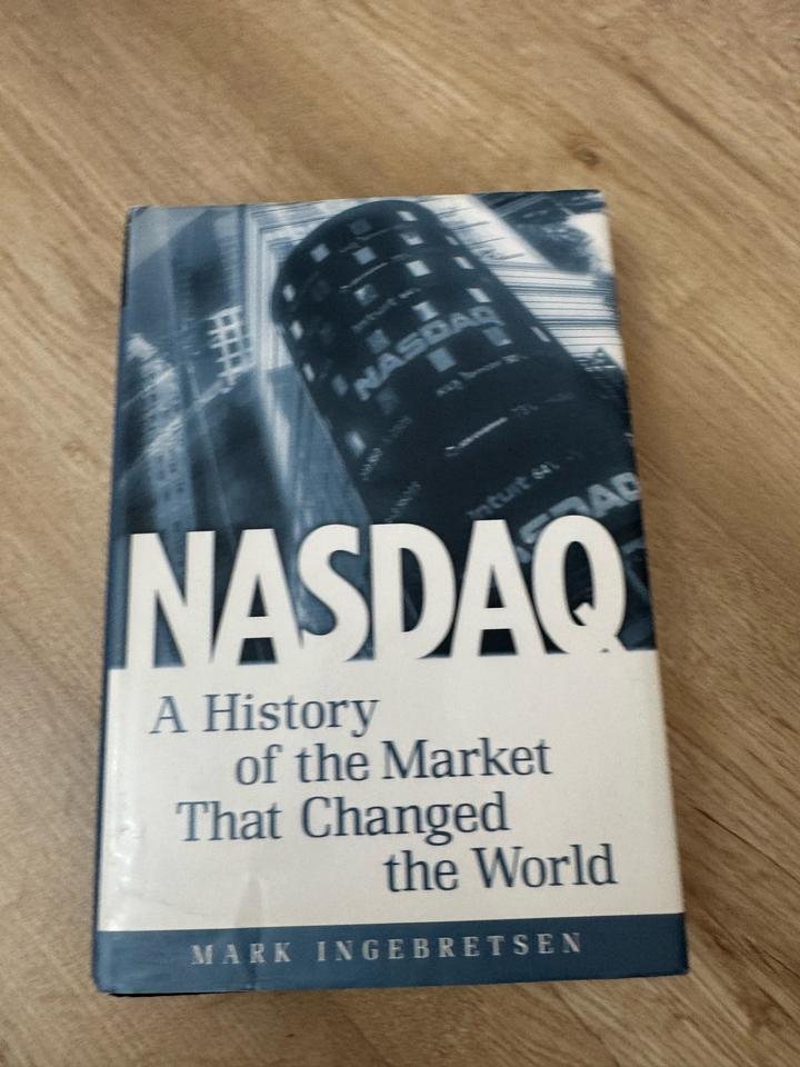 NASDAQ: A History of the Market That Changed the World